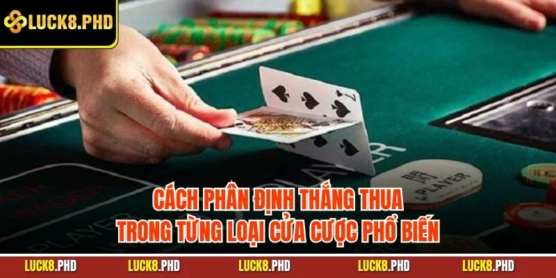 Cách phân định thắng thua trong từng loại cửa cược phổ biến