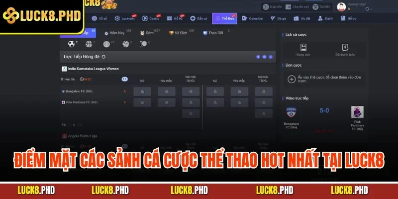Điểm mặt các sảnh cá cược thể thao hot nhất tại LUCK8